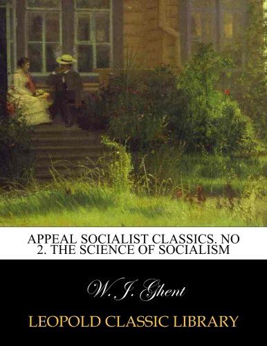 Appeal socialist classics. No 2. The science of socialism