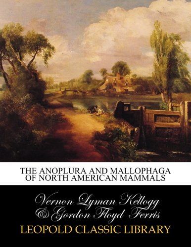 The Anoplura and Mallophaga of North American Mammals