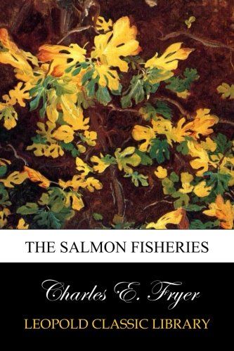 The Salmon Fisheries