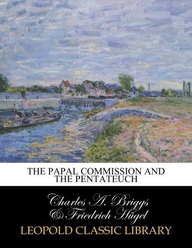 The Papal commission and the Pentateuch