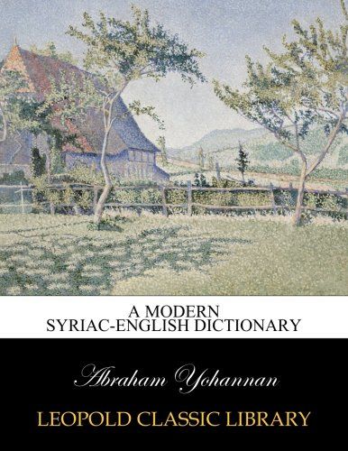 A modern Syriac-English dictionary