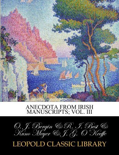 Anecdota from Irish manuscripts; Vol. III