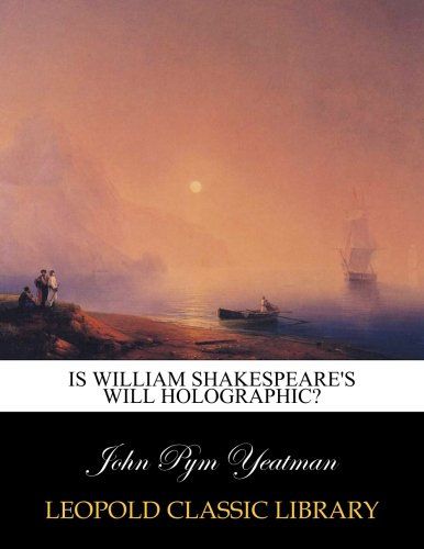 Is William Shakespeare's Will Holographic?