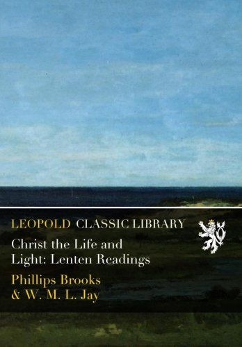 Christ the Life and Light: Lenten Readings