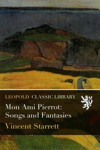Mon Ami Pierrot: Songs and Fantasies