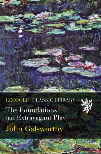 The Foundations (an Extravagant Play)