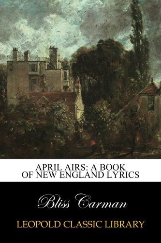 April airs: a book of New England lyrics