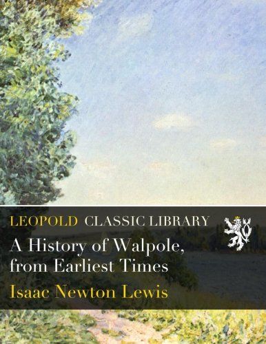 A History of Walpole, from Earliest Times