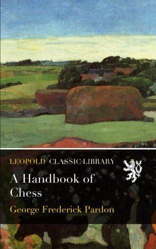A Handbook of Chess
