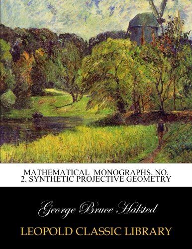 Mathematical  monographs. No. 2. Synthetic projective geometry