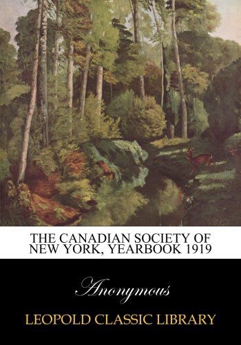 The Canadian Society of New York, Yearbook 1919