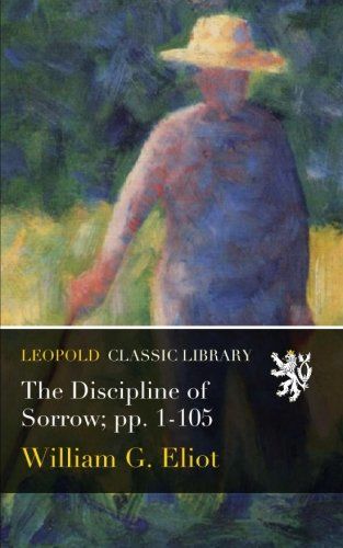 The Discipline of Sorrow; pp. 1-105