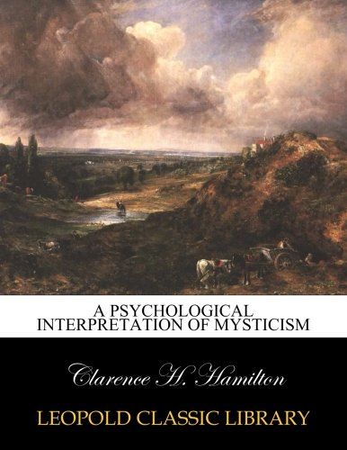 A psychological interpretation of mysticism