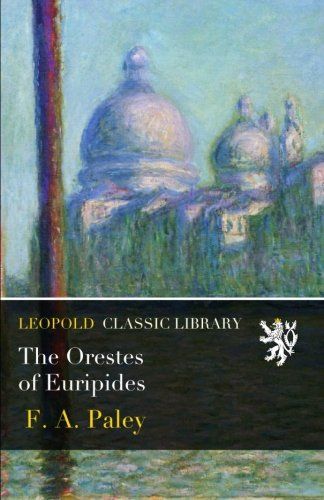 The Orestes of Euripides