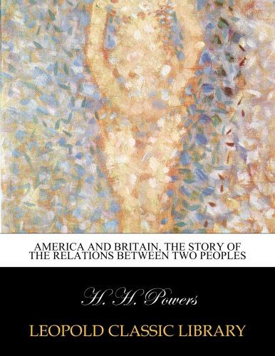 America and Britain, the story of the relations between two peoples