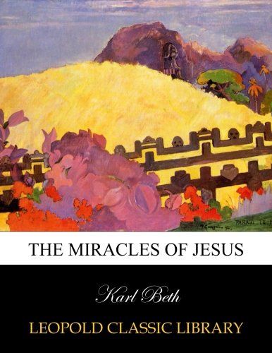 The miracles of Jesus (German Edition)