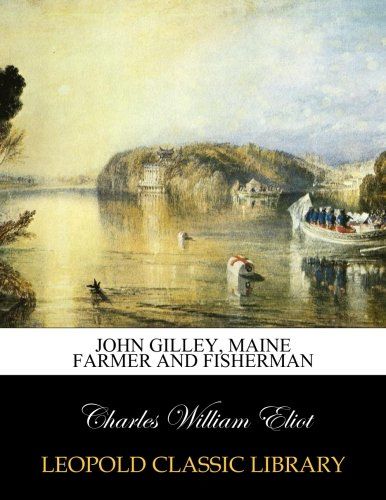 John Gilley, Maine farmer and fisherman