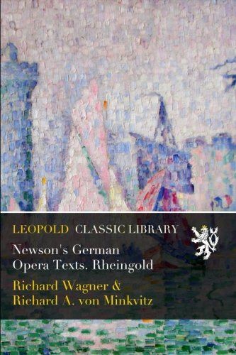 Newson's German Opera Texts. Rheingold
