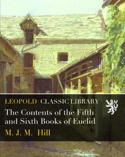 The Contents of the Fifth and Sixth Books of Euclid