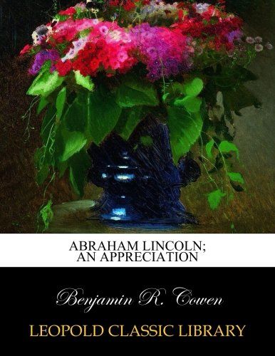 Abraham Lincoln; an appreciation