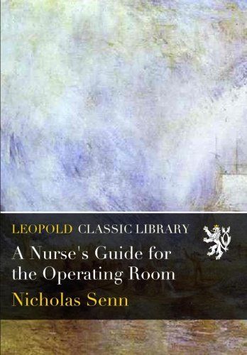 A Nurse's Guide for the Operating Room