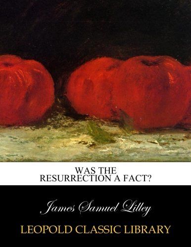 Was the resurrection a fact?