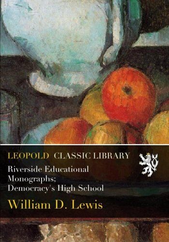 Riverside Educational Monographs; Democracy's High School