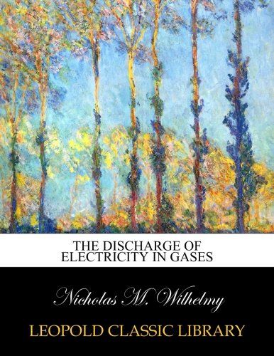 The discharge of electricity in gases