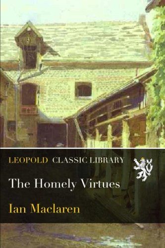 The Homely Virtues