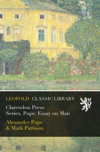 Clarendon Press Series. Pope. Essay on Man