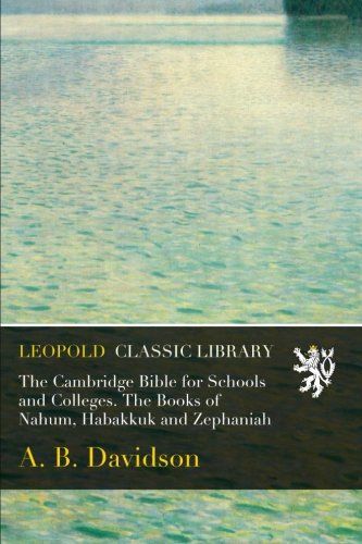 The Cambridge Bible for Schools and Colleges. The Books of Nahum, Habakkuk and Zephaniah