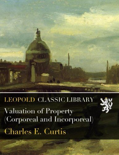 Valuation of Property (Corporeal and Incorporeal)