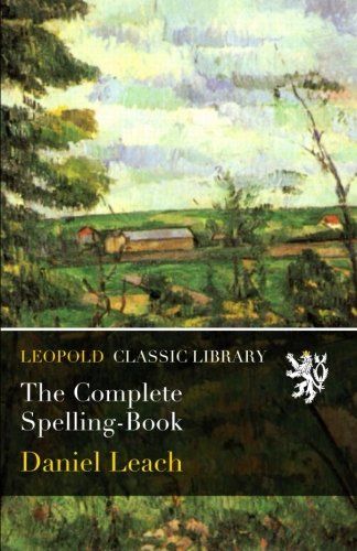 The Complete Spelling-Book