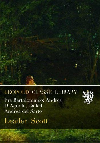 Fra Bartolommeo; Andrea D'Agnolo, Called Andrea del Sarto
