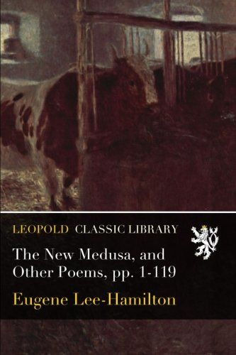 The New Medusa, and Other Poems, pp. 1-119