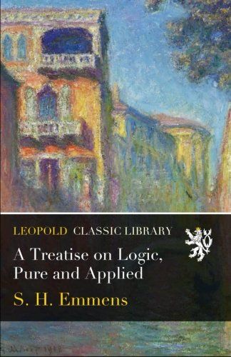 A Treatise on Logic, Pure and Applied