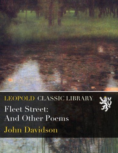 Fleet Street: And Other Poems