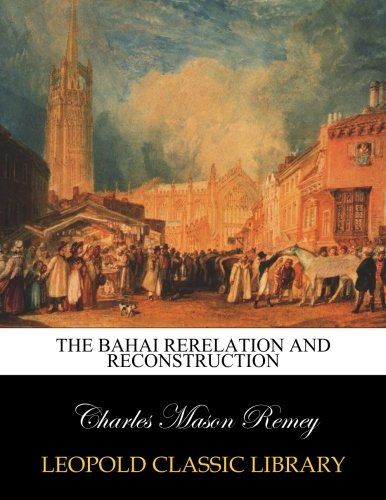 The Bahai rerelation and reconstruction