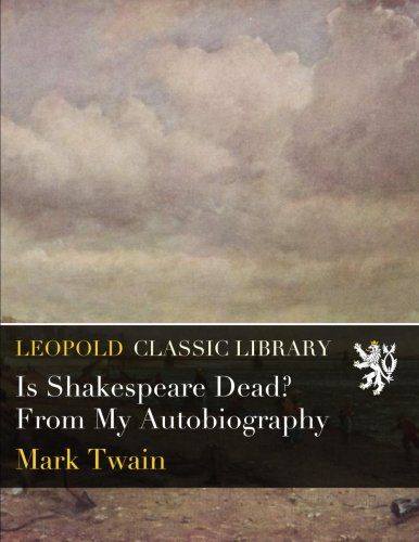 Is Shakespeare Dead? From My Autobiography