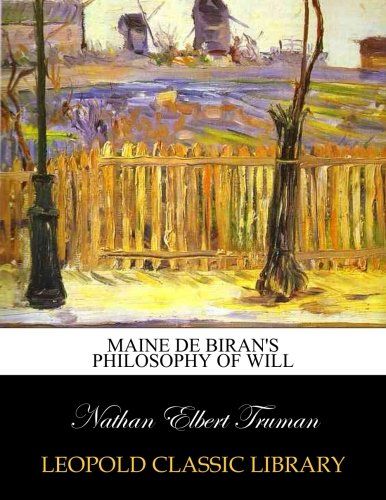 Maine de Biran's philosophy of will