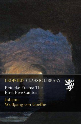 Reineke Fuchs: The First Five Cantos