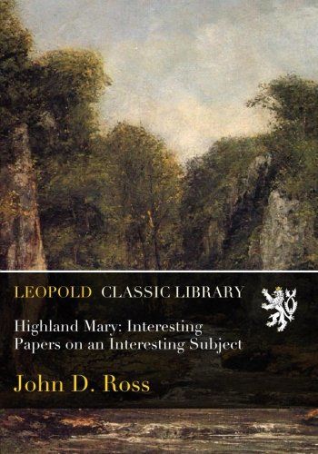 Highland Mary: Interesting Papers on an Interesting Subject