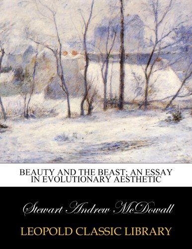 Beauty and the beast; an essay in evolutionary aesthetic