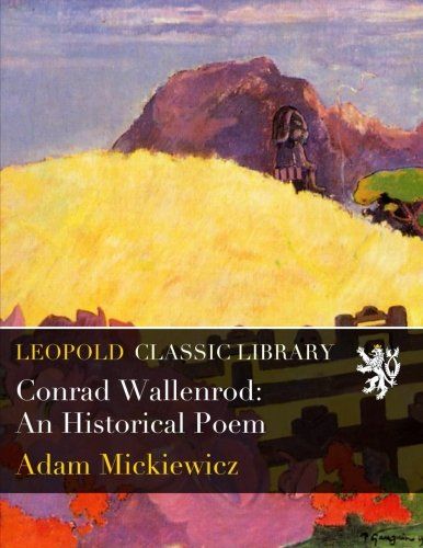 Conrad Wallenrod: An Historical Poem