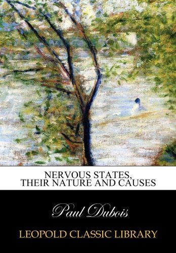 Nervous states, their nature and causes