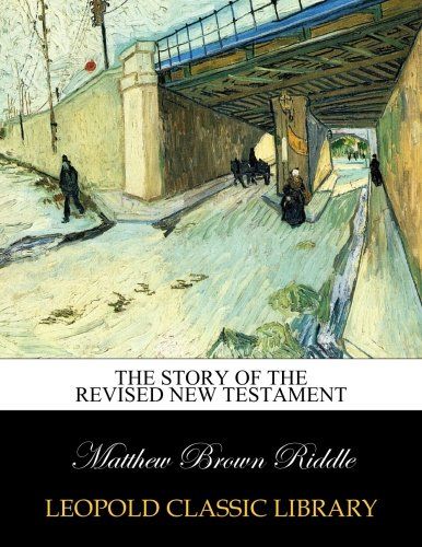 The story of the Revised New Testament