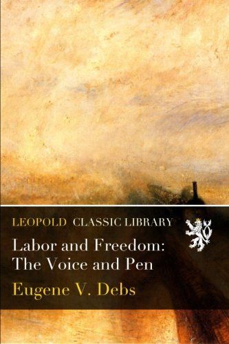 Labor and Freedom: The Voice and Pen