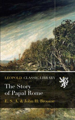 The Story of Papal Rome