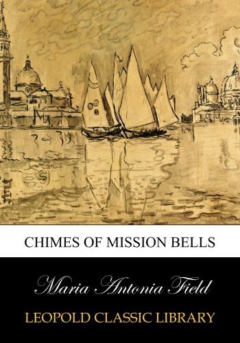 Chimes of mission bells