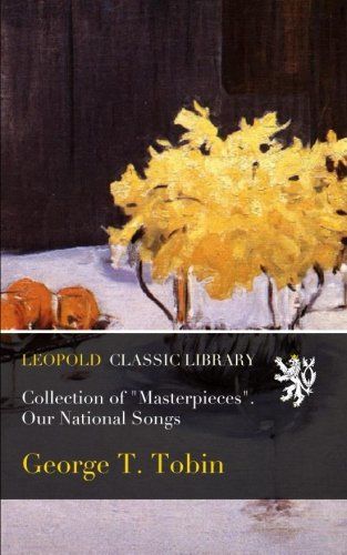 Collection of "Masterpieces". Our National Songs